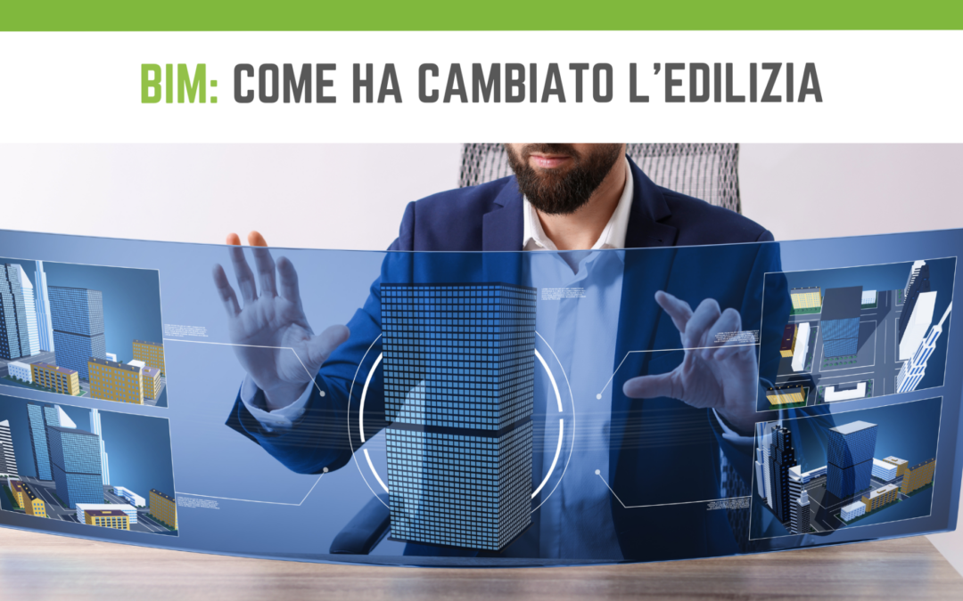 BIM: come ha cambiato l’edilizia