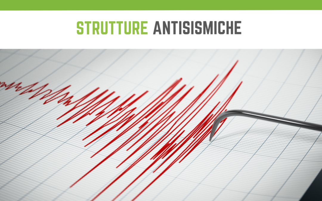 Strutture antisismiche: come sono progettate oggi?